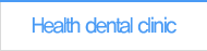 health dental clinic