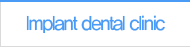 Implant dental clinic 